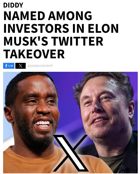 Sean “Diddy” Combs is revealed as an investor in Elon Musk's X Corp, the company that acquired Twitter.