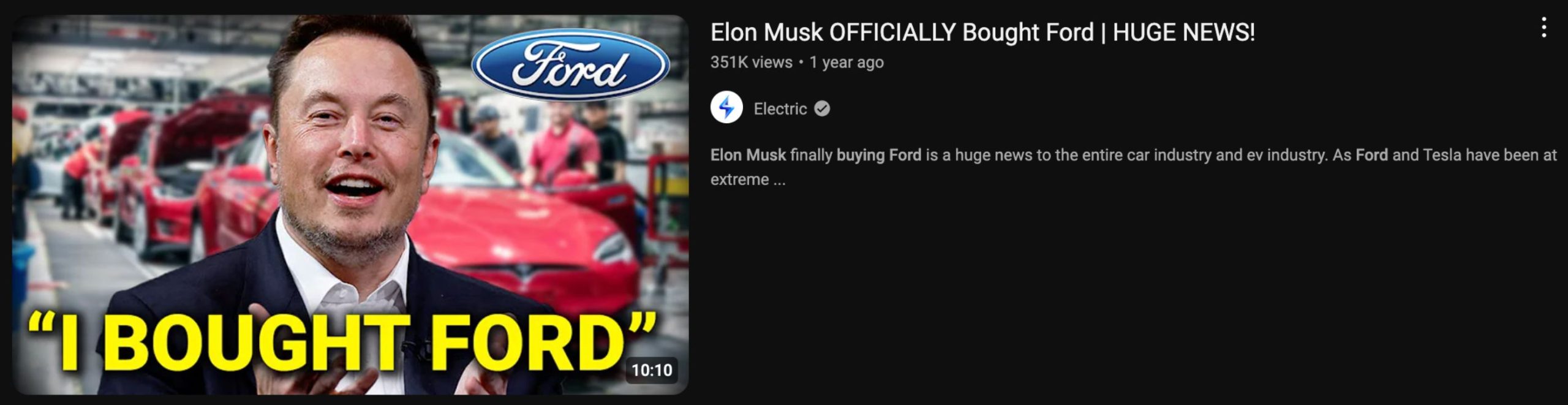 People have often wondered if Elon Musk is buying Ford Motor Company thanks to tons of fake videos on YouTube.